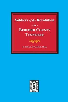 Bedford megye, Tennessee, a forradalom katonái in. - Bedford County, Tennessee, Soldiers of the Revolution in.