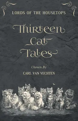 A háztetők urai: Tizenhárom macskás mese - Lords of the Housetops: Thirteen Cat Tales