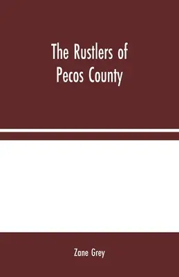 A Pecos megyei marhatolvajok - The Rustlers of Pecos County