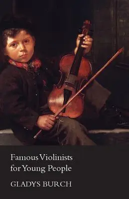 Híres hegedűművészek fiataloknak - Famous Violinists for Young People