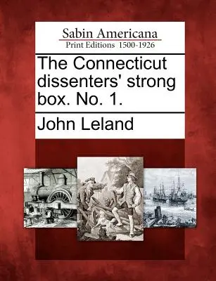 A connecticuti disszidensek páncélszekrénye. No. 1. - The Connecticut Dissenters' Strong Box. No. 1.