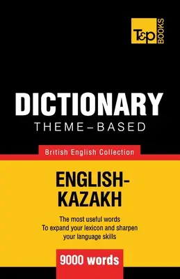 Tematikus szótár brit angol-kazah - 9000 szó - Theme-based dictionary British English-Kazakh - 9000 words