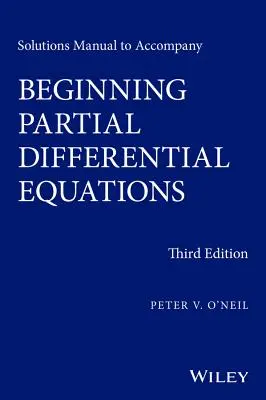 Solutions Manual to Accompany Beginning Partial Differential Equations (Megoldások kézikönyve a kezdő részleges differenciálegyenletekhez) - Solutions Manual to Accompany Beginning Partial Differential Equations