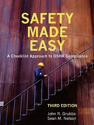 Könnyűvé tett biztonság: Az OSHA-megfelelőség ellenőrzőlista-megközelítése - Safety Made Easy: A Checklist Approach to OSHA Compliance