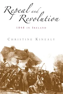 Megszüntetés és forradalom: 1848 Írországban - Repeal and Revolution: 1848 in Ireland