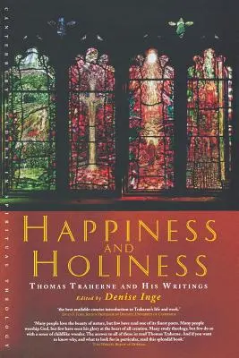 Boldogság és szentség: Thomas Traherne és írásai - Happiness and Holiness: Thomas Traherne and His Writings