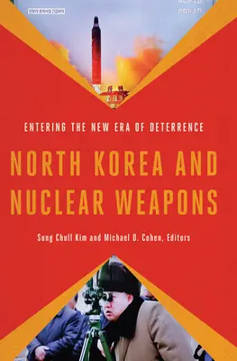 Észak-Korea és a nukleáris fegyverek: Az elrettentés új korszakába lépve - North Korea and Nuclear Weapons: Entering the New Era of Deterrence