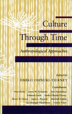 Kultúra az időben: antropológiai megközelítések - Culture Through Time: Anthropological Approaches
