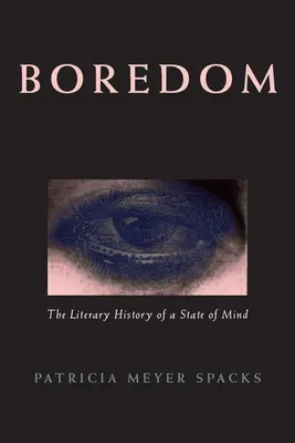 Unalom: Egy lelkiállapot irodalomtörténete - Boredom: The Literary History of a State of Mind