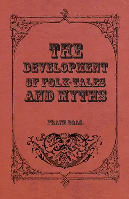 A népmesék és mítoszok fejlődése - The Development of Folk-Tales and Myths