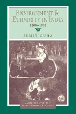 Környezet és etnicitás Indiában, 1200-1991 - Environment and Ethnicity in India, 1200-1991