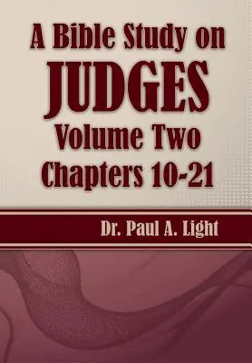 Bibliatanulmány a bírákról, második kötet - A Bible Study on Judges, Volume Two