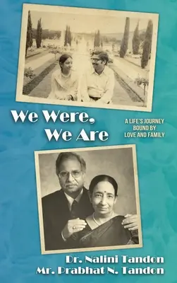 Voltunk, vagyunk: Egy életút, amelyet a szeretet és a család köt össze - We Were, We Are: A Life's Journey Bound by Love and Family