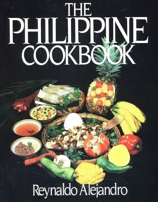 A Fülöp-szigeteki szakácskönyv - The Philippine Cookbook