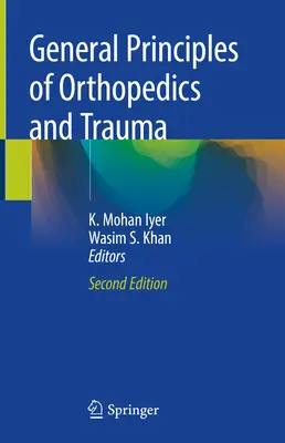 Az ortopédia és a traumatológia általános elvei - General Principles of Orthopedics and Trauma