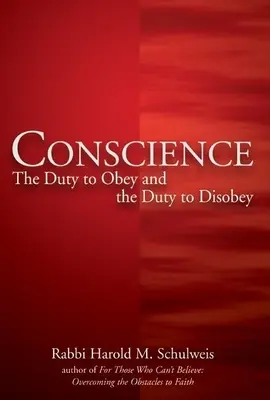 A lelkiismeret: Az engedelmesség kötelessége és az engedetlenség kötelessége - Conscience: The Duty to Obey and the Duty to Disobey