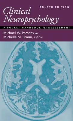 Klinikai neuropszichológia: A Pocket Handbook for Assessment (Zsebkézikönyv az értékeléshez) - Clinical Neuropsychology: A Pocket Handbook for Assessment