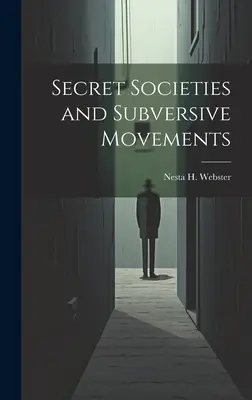 Titkos társaságok és felforgató mozgalmak - Secret Societies and Subversive Movements