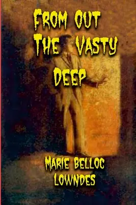 A hatalmas mélységből - From Out The Vasty Deep