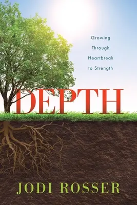 Mélység: A szívfájdalomtól az erősségig - Depth: Growing Through Heartbreak to Strength