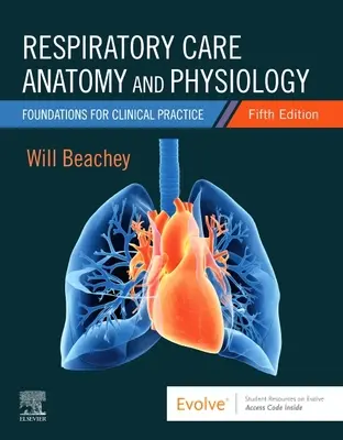 Légzőszervi anatómia és élettan: A klinikai gyakorlat alapjai - Respiratory Care Anatomy and Physiology: Foundations for Clinical Practice