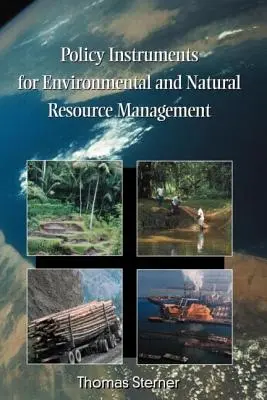 A környezeti és természeti erőforrásokkal való gazdálkodás politikai eszközei - Policy Instruments for Environmental and Natural Resource Management