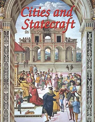 Városok és államiság a reneszánszban - Cities and Statecraft in the Renaissance