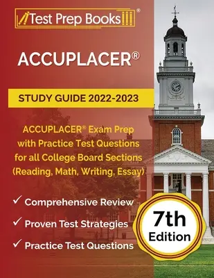 ACCUPLACER tanulmányi útmutató 2022-2023: ACCUPLACER vizsga előkészítése gyakorlati tesztkérdésekkel a College Board összes szakaszához (olvasás, matematika, írás, esszé) [7t - ACCUPLACER Study Guide 2022-2023: ACCUPLACER Exam Prep with Practice Test Questions for all College Board Sections (Reading, Math, Writing, Essay) [7t