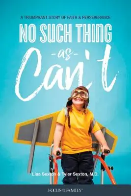 No Such Thing as Can't: A hit és a kitartás diadalmas története - No Such Thing as Can't: A Triumphant Story of Faith and Perseverance