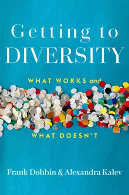 A sokszínűséghez való eljutás: Mi működik és mi nem - Getting to Diversity: What Works and What Doesn't