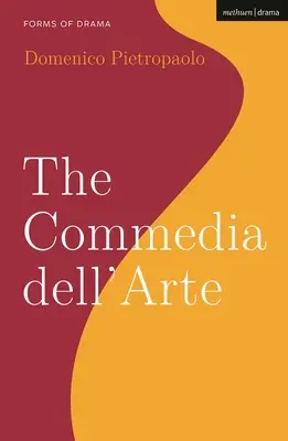 A Commedia Dell'arte - The Commedia Dell'arte