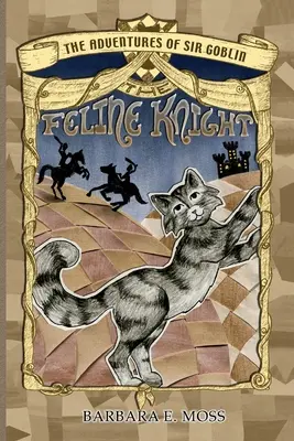 Sir Goblin, a macskás lovag kalandjai - The Adventures of Sir Goblin, the Feline Knight