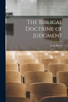 Az ítéletről szóló bibliai tanítás - The Biblical Doctrine of Judgment