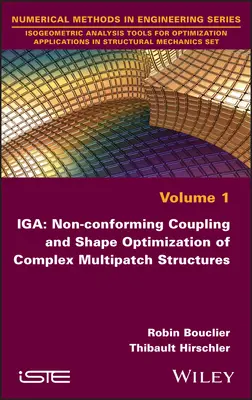 IGA: Összetett többpatch szerkezetek nem-konform csatolása és alakoptimalizálása - IGA: Non-Conforming Coupling and Shape Optimization of Complex Multipatch Structures