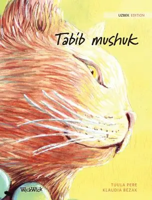 Tabib mushuk: A gyógyító macska üzbég kiadása - Tabib mushuk: Uzbek Edition of The Healer Cat