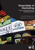 A marketing alapjai: Elmélet és gyakorlat a marketing karrierhez - Essentials of Marketing: Theory and Practice for a Marketing Career