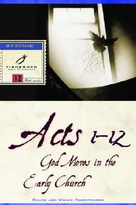 ApCsel 1-12: Isten mozdulatai a korai egyházban - Acts 1-12: God Moves in the Early Church