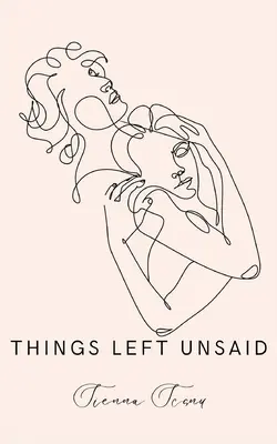 Things left unsaid - things left unsaid