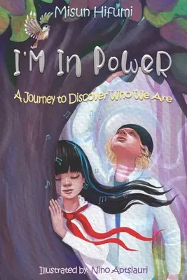 A PoWeR! Egy utazás, hogy felfedezzük, kik vagyunk - I'M In PoWeR!: A Journey to Discover Who We Are