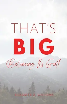 That's BIG: Hiszem, hogy ez Isten! - That's BIG: Believing It's God!