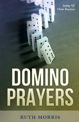 Domino Prayers: Láncreakciók elindítása - Domino Prayers: Setting Off Chain Reactions