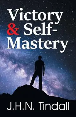 Győzelem és önuralom - Victory & Self-Mastery