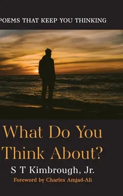 Mire gondolsz?: Versek, amelyek elgondolkodtatnak - What Do You Think About?: Poems That Keep You Thinking