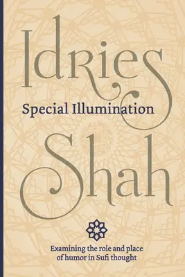 Különleges megvilágítás (Zsebkiadás): A humor szufi használata - Special Illumination (Pocket Edition): The Sufi Use of Humor