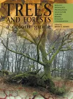 Fák és erdők, színes kézikönyv - Biológia, patológia, szaporítás, erdőművelés, sebészet, biomok, ökológia és természetvédelem - Trees & Forests, A Colour Guide - Biology, Pathology, Propagation, Silviculture, Surgery, Biomes, Ecology, and Conservation