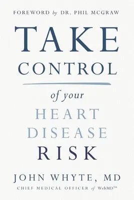 Vegye kézbe a szívbetegség kockázatát - Take Control of Your Heart Disease Risk