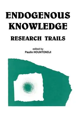 Endogén tudás: Research Tra - Endogenous Knowledge: Research Tra