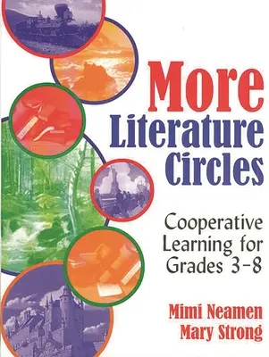 További irodalmi körök: Együttműködő tanulás 3-8. osztályosok számára - More Literature Circles: Cooperative Learning for Grades 3-8