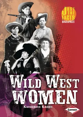 Vadnyugati nők - Wild West Women