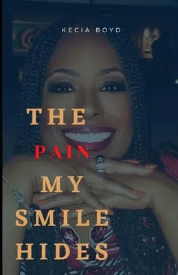 The Pain My Smile HIdes (A fájdalom, amit a mosolyom elvisel) - The Pain My Smile HIdes